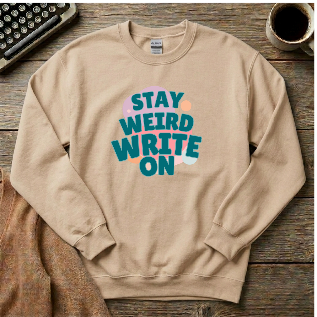 Stay Weird Write On  Sweatshirt
