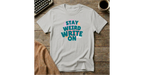 Stay Weird Write On T-Shirt