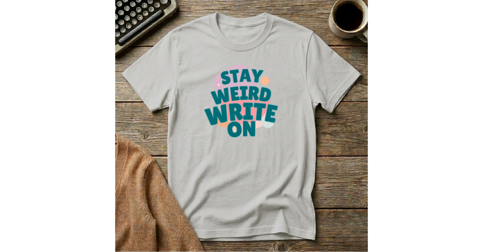 Stay Weird Write On T-Shirt