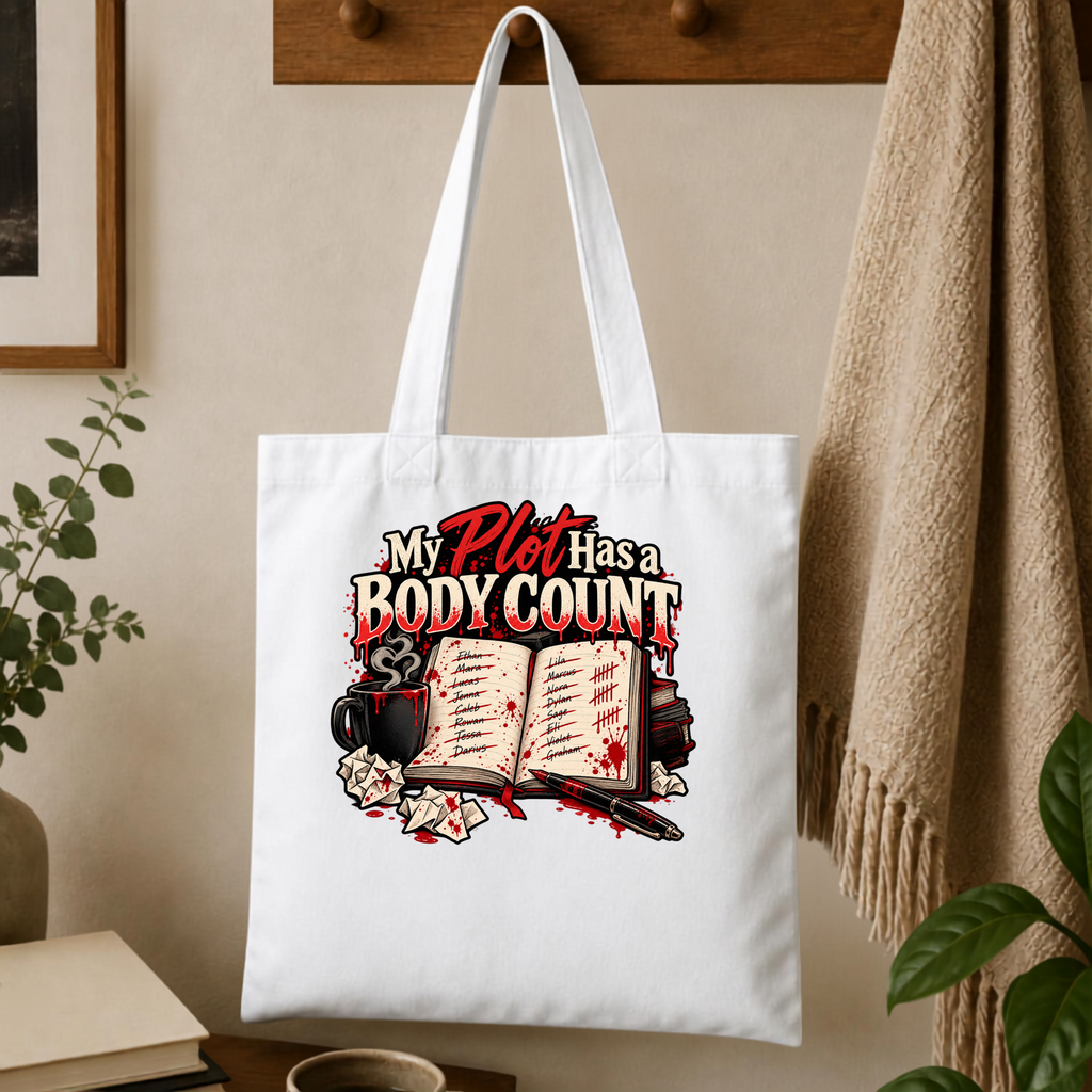 My Plot Has A Body Count Tote Bag