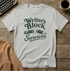 Writer's Block Survivor T-Shirt